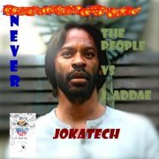 Jokatech - The People vs. J. Addae (Never) (2023)