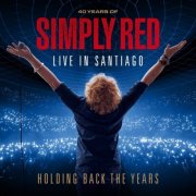 Simply Red – Holding Back The Years (Live In Santiago) (2026)