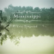 Eric Tingstad - Mississippi (2015)