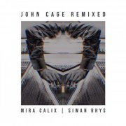 Mira Calix - John Cage Remixed (2021) FLAC