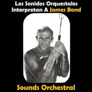 Sounds Orchestral - Los Sonidos Orquestales Interpretan a James Bond (1965)