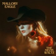 Mallory Eagle - The Neon Waltz (2024)