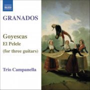 Campanella Trio - Granados: Goyescas, El Pelele (arr. for 3 guitars) (2006)