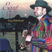 Greg Bobulinski - East Of The Sun (1995)