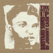 Bastard Sons of Johnny Cash - Live At the Belly Up (2004)