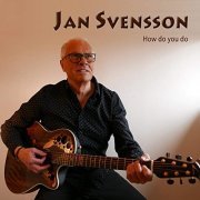 Jan Svensson - How Do You Do (2021)