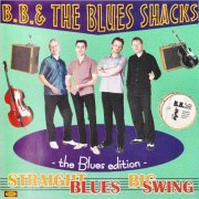B.B. & The Blues Shacks - Straight Blues Big Swing: The Blues Edition (2002) [CD Rip]
