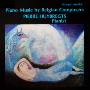 Pierre Huybregts - Piano Music By Belgian Composers (1979) [Hi-Res]