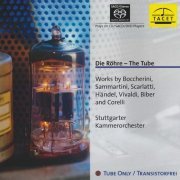 Stuttgarter Kammerorchester - The Tube / Die Röhre (2003) [SACD]