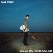 Paul Weber - Von all dem nichts gewusst (2023)