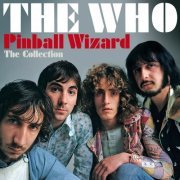 The Who - Pinball Wizard: The Collection (2012)