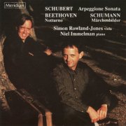 Simon Rowland-Jones, Niel Immelman - Schubert: Arpeggione Sonata / Beethoven: Notturno / Schumann: Märchenbilder (2010)