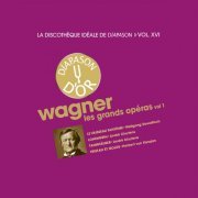 Various Artists - Wagner: Les grands opéras I - La discothèque idéale de Diapason, Vol. 16 (2019)