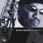 Erskine Oglesby - Blues Dancin' (2000)