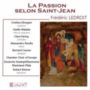 Cristina Obregon, Gaelle Malada, Deutsche Staatsphilharmonie Rheinland-Pfalz, Robert Reimer - Ledroit: La passion du Christ selon Saint-Jean, Op. 56 (2019) [Hi-Res]