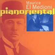 Maurice El Medioni - Pianoriental (2005)