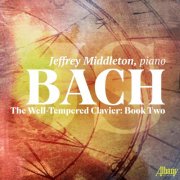 Jeffrey Middleton - J.S. Bach: The Well-Tempered Clavier, Book 2 (2025)