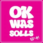 OK WAS SOLLS - EP#1 (2026) Hi-Res