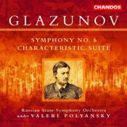 Russian State Symphony Orchestra, Valery Polyansky - Glazunov: Symphony No. 6 in C Minor, Op. 58 & Suite caratéristique, Op. 9 (2004)