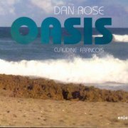 Dan Rose & Claudine Francois - Oasis (2013)
