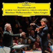 Daniel Lozakovich, Münchner Philharmoniker & Valery Gergiev - Beethoven: Violin Concerto in D Major, Op. 61 (2020) CD-Rip