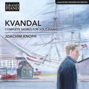 Joachim Knoph - Kvandal: Complete Works for Solo Piano (2016) [Hi-Res]