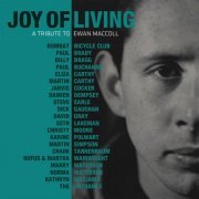 VA - Joy of Living: A Tribute to Ewan MacColl (2015)