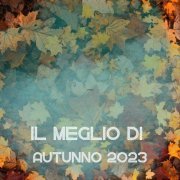 VA - IL MEGLIO DI Autunno 2023 (2023)