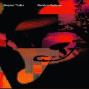 Stephan Thelen - Worlds In Collision (2025)