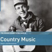 VA - The Rough Guide to the Roots of Country Music (2019)