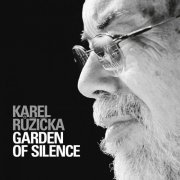 Karel Růžička st. - Garden of Silence (2020)
