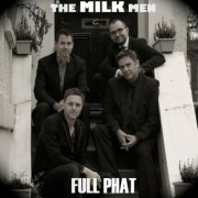 The Milk Men - Full Phat (2020)