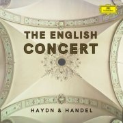 The English Concert & Trevor Pinnock - The English Concert - Haydn & Handel (2023)