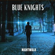 Blue Knights - Nightwalk (2022)