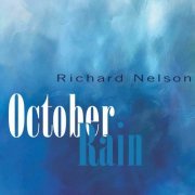 Richard Nelson - October Rain (2023)