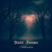 Until Forever - Addendum (2024)