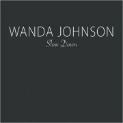 Wanda Johnson - Slow Down (2019)