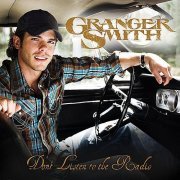 Granger Smith - Don't Listen to the Radio (2009)