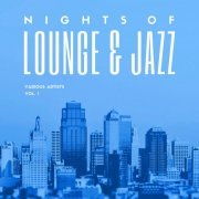 VA - Nights Of Lounge & Jazz, Vol. 1 (2021)