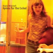 Anaïs Mitchell - Hymns for the Exiled (2004) flac