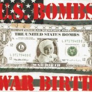 U.S. Bombs - War Birth (1997)