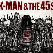 K-Man & The 45s - Stand With The Youth (2019)