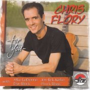 Chris Flory - For You (2008)
