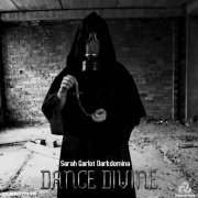 Sarah Garlot Darkdomina - Dance Divine (2019)