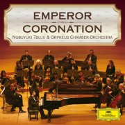 Nobuyuki Tsujii, Orpheus Chamber Orchestra - Emperor & Coronation (2025) [Hi-Res]