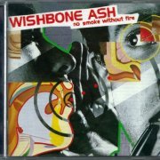 Wishbone Ash - No Smoke Without Fire (1978) {1998, With Bonus Tracks, Remastered}