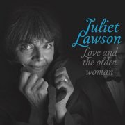 Juliet Lawson - Love and the Older Woman (2016)