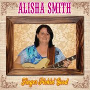 Alisha Smith - Finger Pickin' Good (2015)