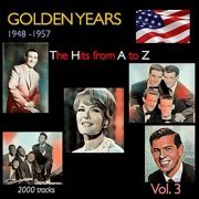 VA - Golden Years 1948-1957 · The Hits from A to Z ·, Vol.3 (2021)