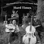 Silas Powell And The Powell Family Band - Hard Times (2018) flac